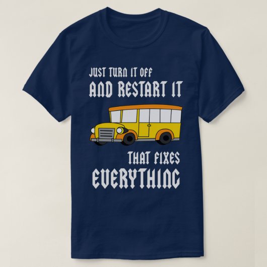 単にそれをオフにして、すべてを修正する再起動 Tシャツ (デザイン正面)