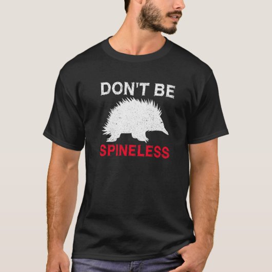 単孔類のEchidnaのための無髄の引用文ではない Tシャツ (正面)