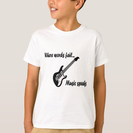 単語が失敗する一方、音楽は話します Tシャツ (正面)