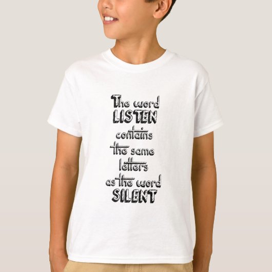 単語は静かと含んでいます同じ手紙を聞きます Tシャツ (正面)