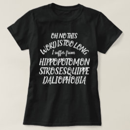 単語長いHippopotomonstrosesquippedaliophobia Tシャツ