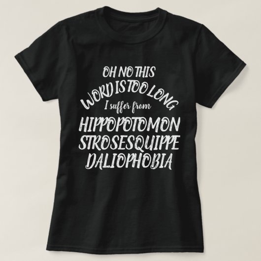 単語長いHippopotomonstrosesquippedaliophobia Tシャツ (デザイン正面)