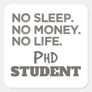 博士号ギフトNoスリープNoお金NoライフPhd学生 スクエアシール