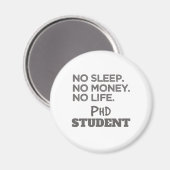 博士号ギフトNoスリープNoお金NoライフPhd学生 マグネット (正面/裏面)