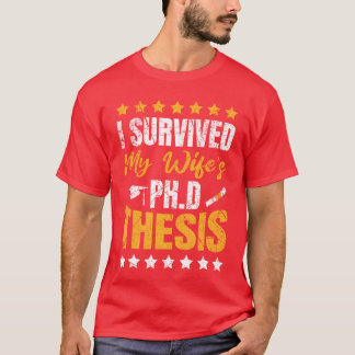 博士号サバイバー 私の妻 博士 博士号 学位 PhD r Tシャツ