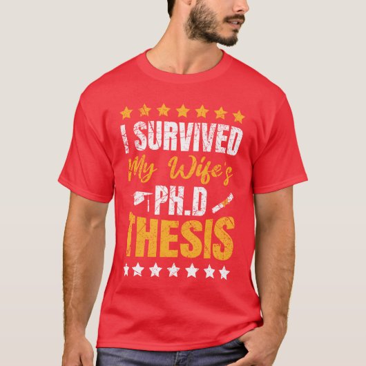 博士号サバイバー 私の妻 博士 博士号 学位 PhD r Tシャツ (正面)