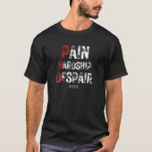 博士号取得のユーモア 痛み 苦労 絶望の引用 Tシャツ (正面)