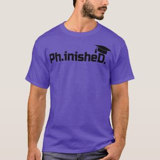 博士号取得PhinisheD PhD卒業プレゼント Tシャツ