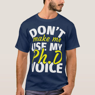 博士後期課程の卒業式ギフト博士おもしろい学位PhD Say Tシャツ