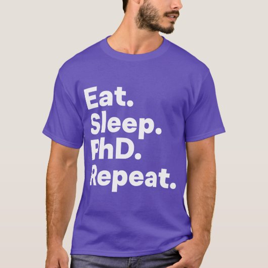 博士課程の日常 食べる・寝る・研究する Tシャツ (正面)