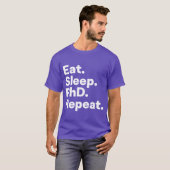 博士課程の日常 食べる・寝る・研究する Tシャツ (正面フル)
