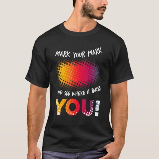 印を付けて自分の行く所を見なさい Tシャツ (正面)