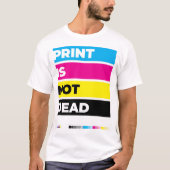 "印刷は死んでいない" Tシャツ (正面)