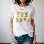 印刷金ゴールド「花嫁の分隊」の花嫁付き女性 Tシャツ<br><div class="desc">トレンディークールブライダルパーティデザイン</div>