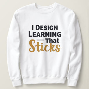 印象に残る学びを - Instructional Designer スウェットシャツ