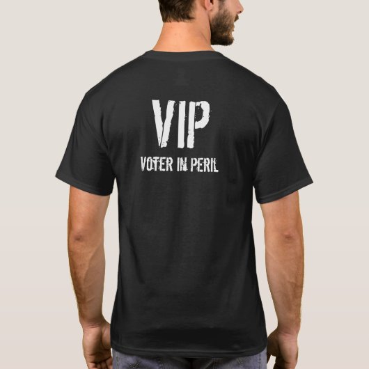 危機にあるVIP有権者 Tシャツ (裏面)