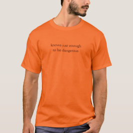危険なほど知ったかぶりライトTシャツ Tシャツ