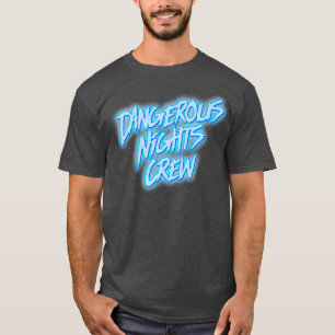 危険な夜のクルー Tシャツ
