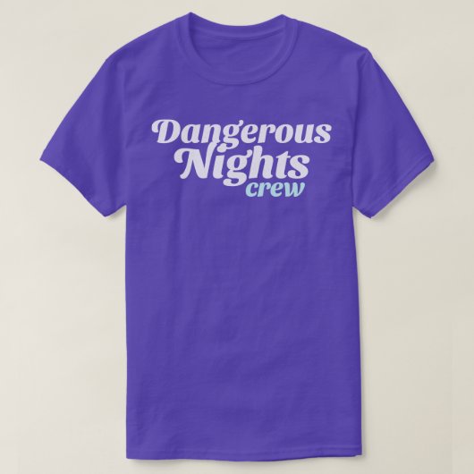 危険な夜のクルー Tシャツ (デザイン正面)