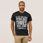 危険な時来間はキリスト教のTシャツ Tシャツ (正面フル)
