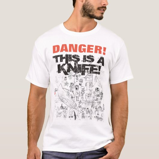 危険はこれナイフです! Tシャツ (正面)