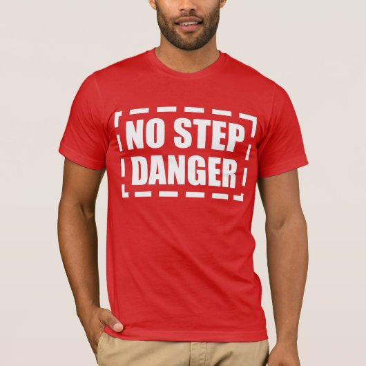 危険は一歩も無い Tシャツ (正面)