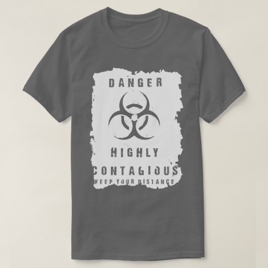 危険は非常に伝染性である Tシャツ (デザイン正面)