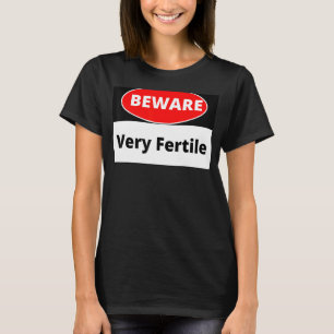 危険は非常に肥沃である Tシャツ