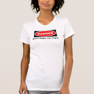 危険は、私を怒っているようにしません Tシャツ