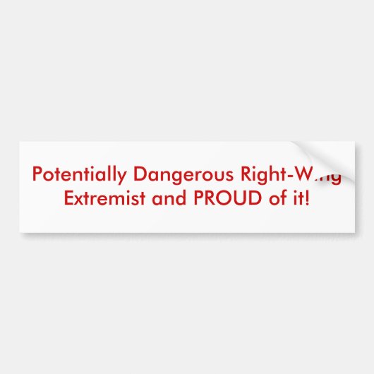 危険を伴う右翼の極端家および… バンパーステッカー (正面)