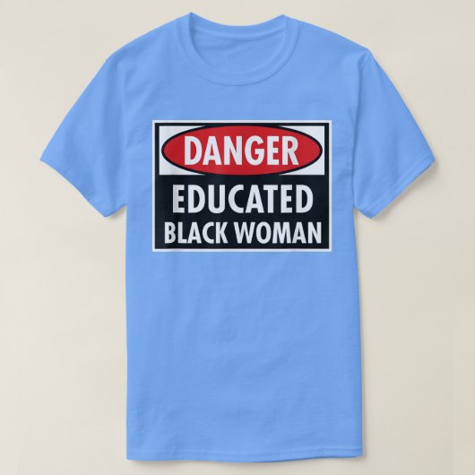危険教育を受けた黒人女性シャツ Tシャツ (デザイン正面)