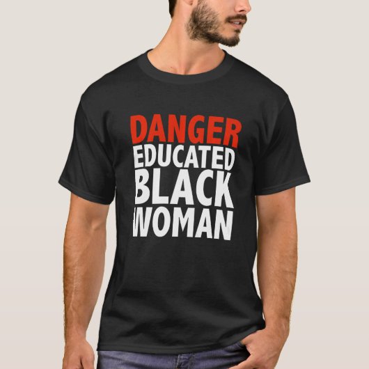 危険教育を受けた黒人女性ブラック美しいPri Tシャツ (正面)