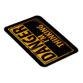 危険私は危険である、私は考えるの – Metal Rust Sign マグネット (右側)