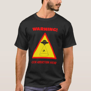 危険警告の道路標識エイリアンの拉致先行 Tシャツ