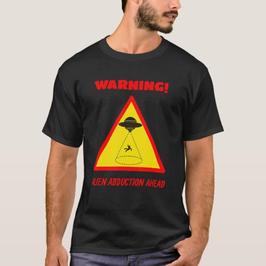 危険警告の道路標識エイリアンの拉致先行 Tシャツ (正面)
