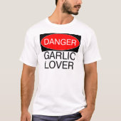 危険!ニンニク好きの面白いTシャツ、マグカップ、ハット、エプロン Tシャツ (正面)