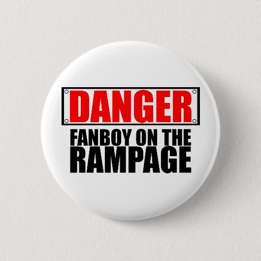危険: 大暴れのFanboy 缶バッジ (正面)