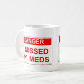 危険-私は私のMedsを恋しく思いました コーヒーマグカップ (正面左)