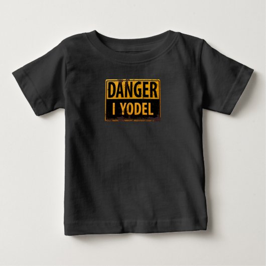 危険、私はYODELメタル警告の警告警告標識 ベビーTシャツ (正面)
