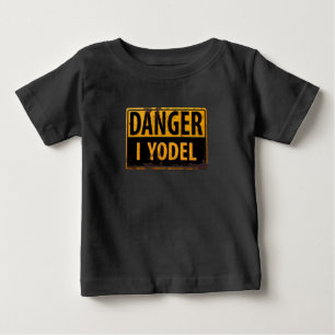 危険、私はYODELメタル警告の警告警告標識 ベビーTシャツ