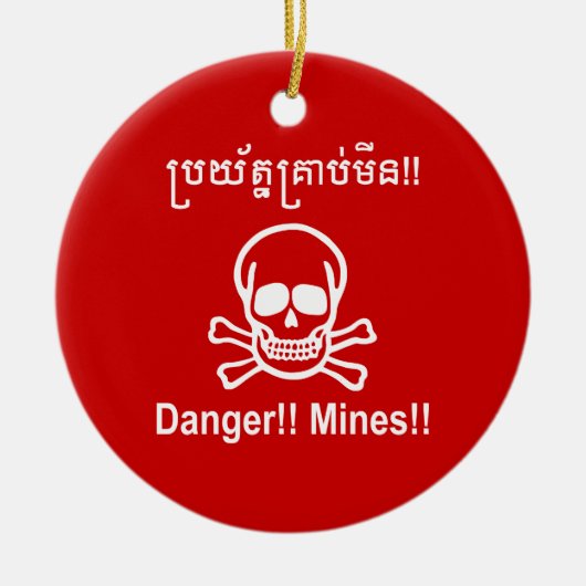 危険!!鉱山!!☠カンボジア・クメールのサイン☠ セラミックオーナメント (正面)