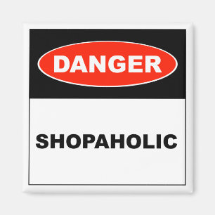 危険、Shopaholic -磁石 マグネット