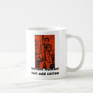 即刻の人間! ちょうどコーヒーを加えて下さい コーヒーマグカップ