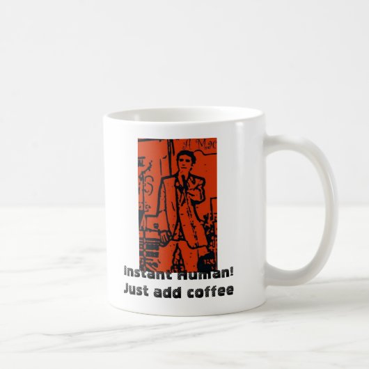 即刻の人間! ちょうどコーヒーを加えて下さい コーヒーマグカップ (右)