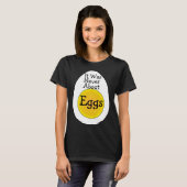 卵のことなど最初からどうでもよかった Tシャツ (正面フル)