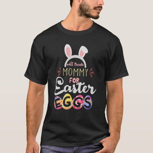 卵のためのママの貿易イースターデイハッピーイースタースンダ Tシャツ (正面)