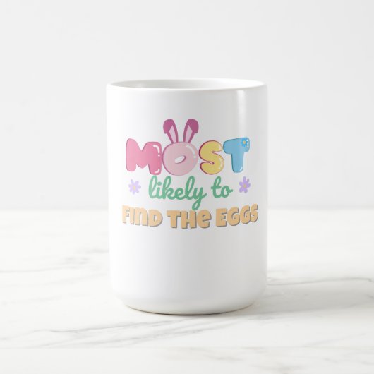 卵のマグカップを見つける可能性が最も高い – おもしろいイースター コーヒーマグカップ (中央)