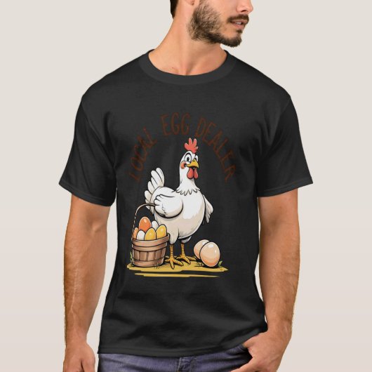 卵を扱うEggCellent裏庭のニワトリローカル Tシャツ (正面)