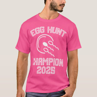 卵狩りチャンピオン2025初おもしろい期パパプレグナ Tシャツ