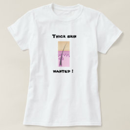 厚い皮はユーモアのワイシャツがほしいと思いました Tシャツ